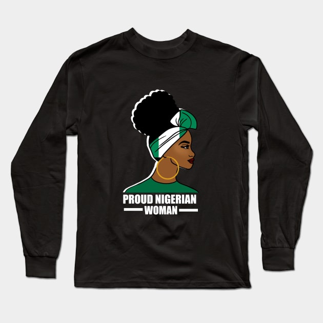 Proud Nigerian Woman, Nigeria Flag African Long Sleeve T-Shirt by dukito